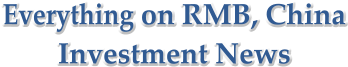 Everything on RMB, China Investment News